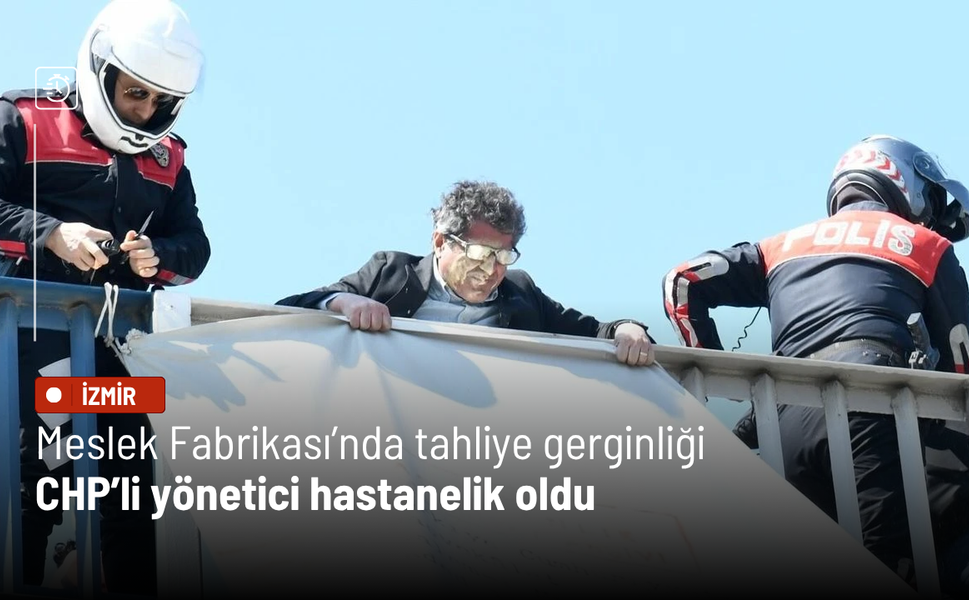 Meslek Fabrikası’nda tahliye gerginliği: CHP’li yönetici hastanelik oldu