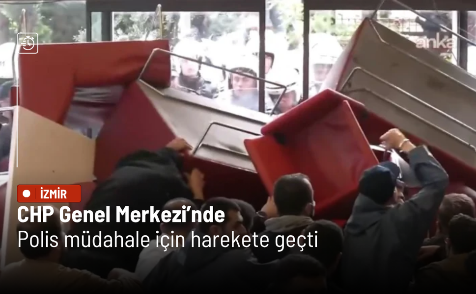 CHP Genel Merkezi’nde polis müdahale için harekete geçti