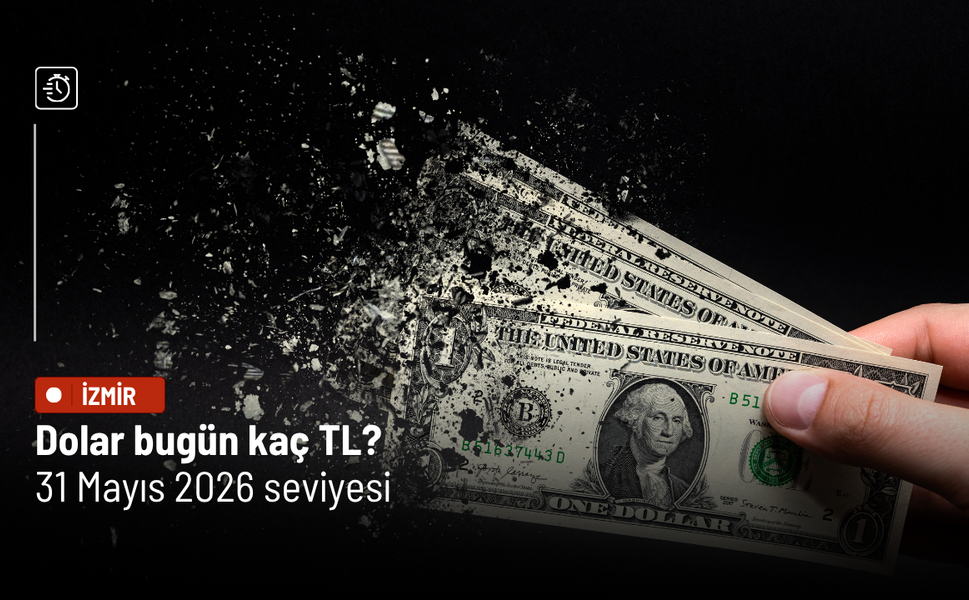 Dolar bugün kaç TL? 31 Mayıs 2026 seviyesi