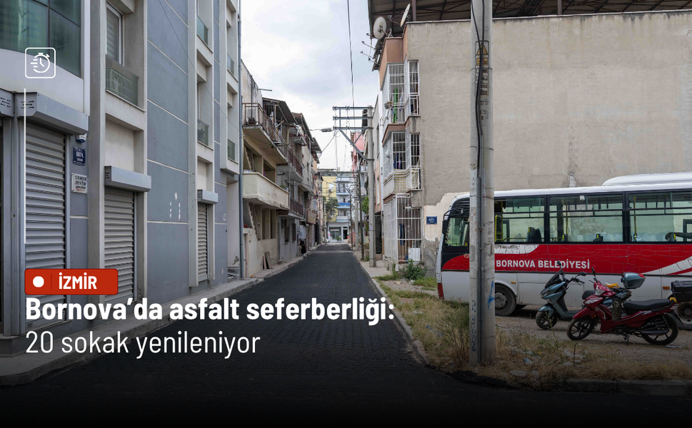 Bornova’da asfalt seferberliği: 20 sokak yenileniyor