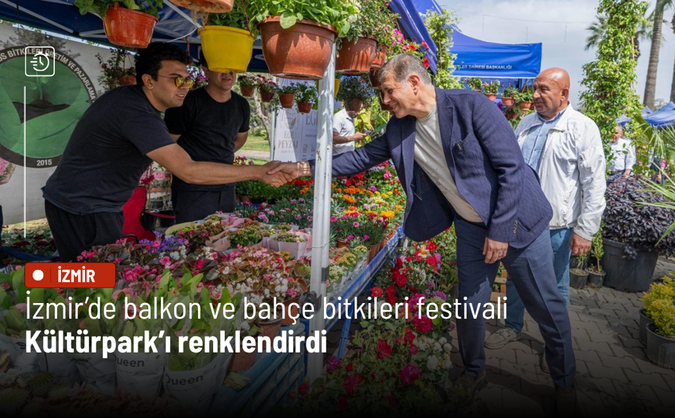 İzmir’de balkon ve bahçe bitkileri festivali Kültürpark’ı renklendirdi