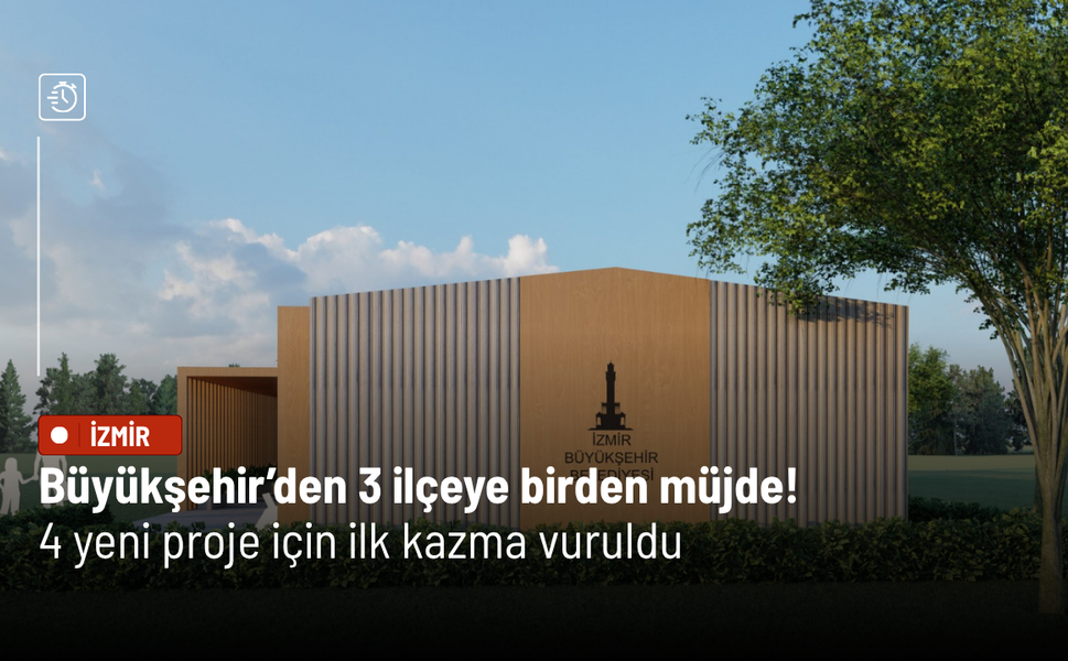 Büyükşehir’den 3 ilçeye birden müjde! 4 yeni proje için ilk kazma vuruldu