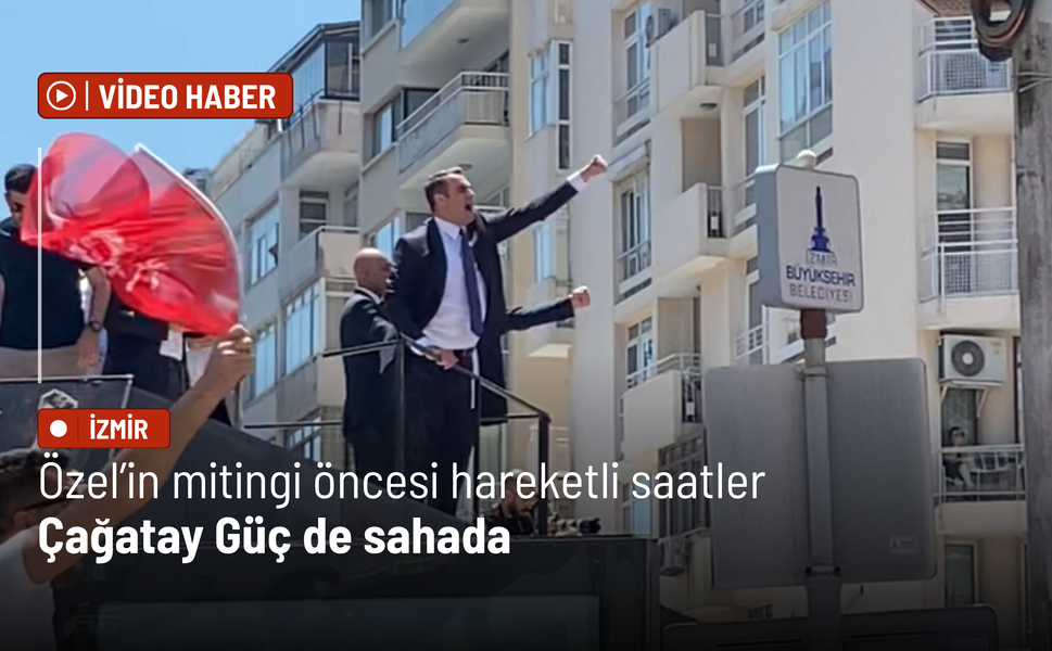 Özel’in mitingi öncesi hareketli saatler: Çağatay Güç de sahada