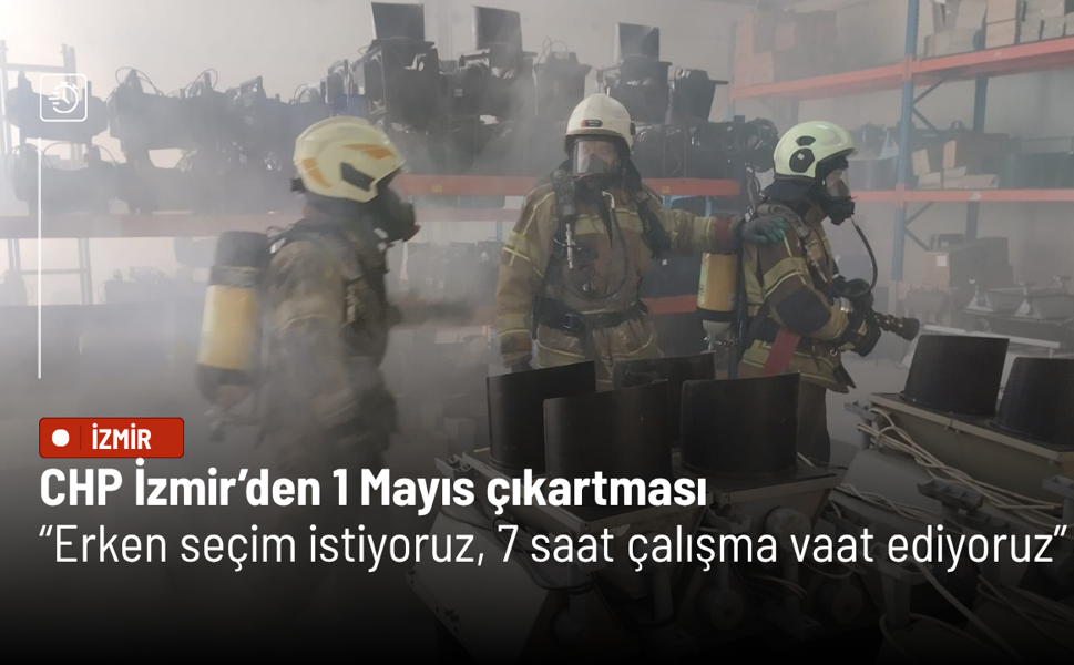 CHP İzmir’den 1 Mayıs çıkartması: Erken seçim istiyoruz, 7 saat çalışma vaat ediyoruz