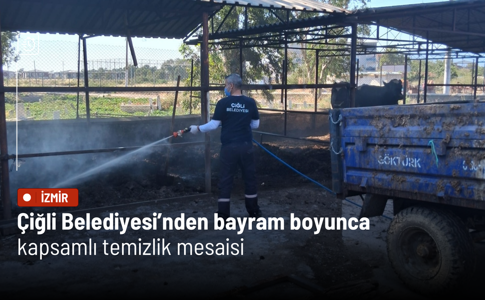 Çiğli Belediyesi’nden bayram boyunca kapsamlı temizlik mesaisi