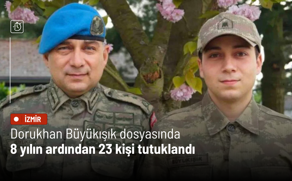 Dorukhan Büyükışık dosyasında 8 yılın ardından 23 kişi tutuklandı