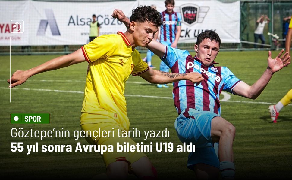 Göztepe’nin gençleri tarih yazdı: 55 yıl sonra Avrupa biletini U19 aldı