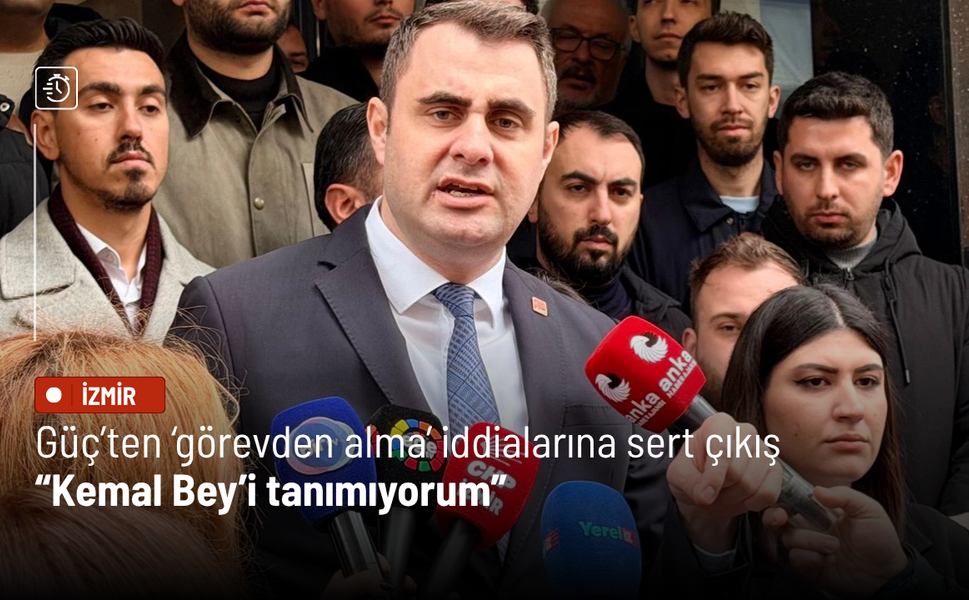 Güç’ten ‘görevden alma’ iddialarına sert çıkış: Kemal Bey’i tanımıyorum