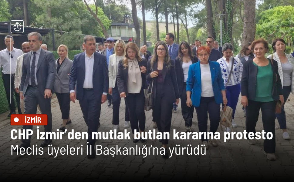 CHP İzmir’den mutlak butlan kararına protesto: Meclis üyeleri İl Başkanlığı’na yürüdü