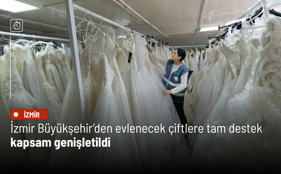İzmir Büyükşehir’den evlenecek çiftlere tam destek: Kapsam genişletildi