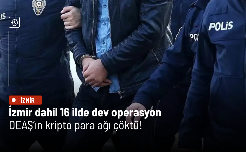 İzmir dahil 16 ilde dev operasyon: DEAŞ’ın kripto para ağı çöktü!
