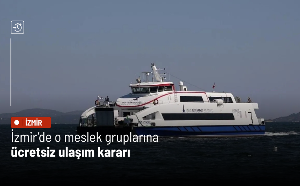 İzmir’de o meslek gruplarına ücretsiz ulaşım kararı