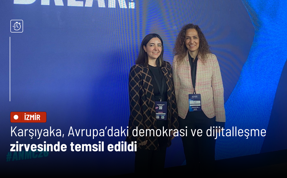 Karşıyaka, Avrupa’daki demokrasi ve dijitalleşme zirvesinde temsil edildi