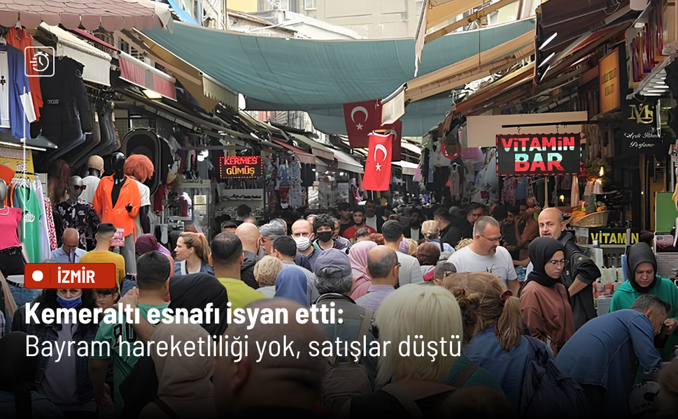 Kemeraltı esnafı isyan etti:  Bayram hareketliliği yok, satışlar düştü