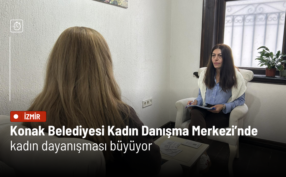 Konak Belediyesi Kadın Danışma Merkezi’nde kadın dayanışması büyüyor