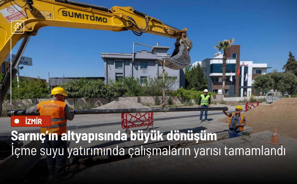 Sarnıç’ın altyapısında büyük dönüşüm: Dev içme suyu yatırımında çalışmaların yarısı tamamlandı