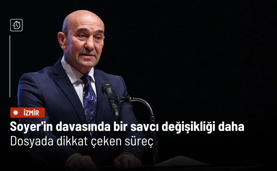 Soyer'in davasında bir savcı değişikliği daha: Dosyada dikkat çeken süreç