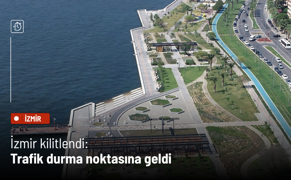 İzmir kilitlendi: Trafik durma noktasına geldi