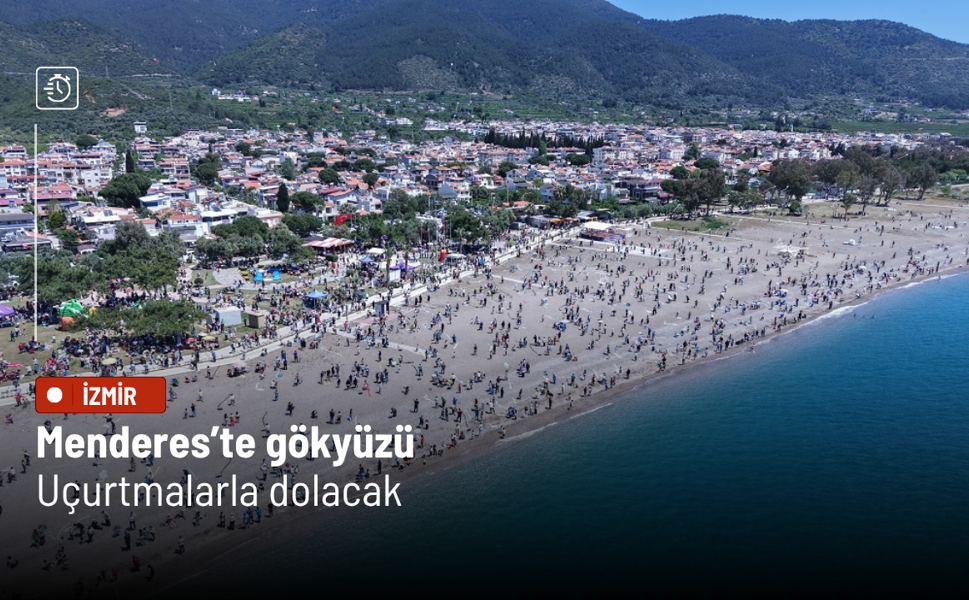 Menderes’te gökyüzü uçurtmalarla dolacak