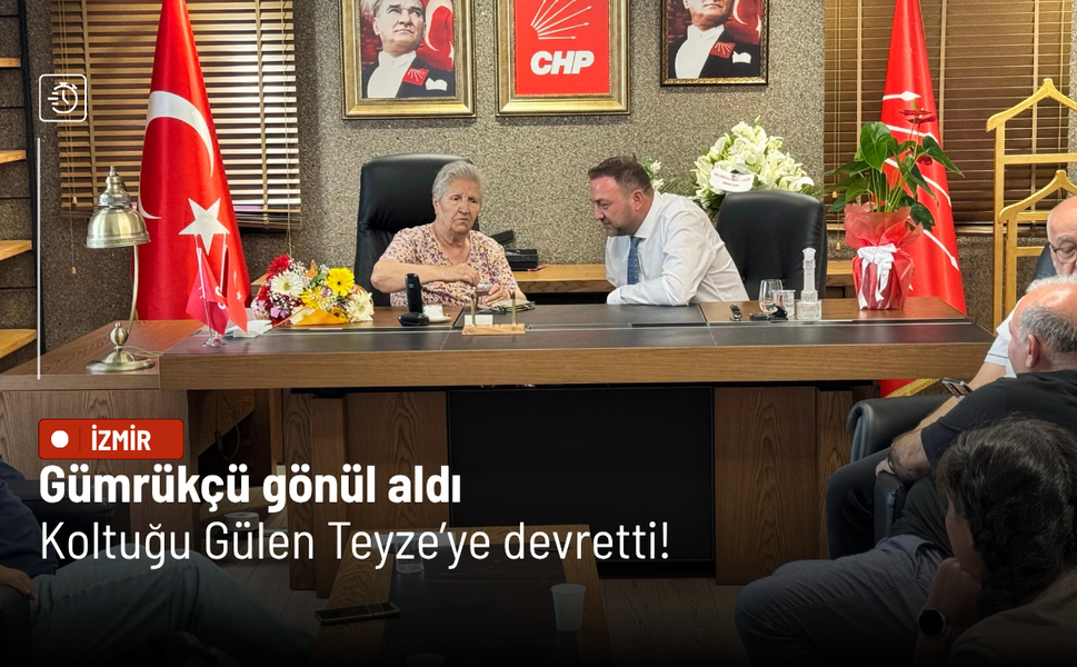Gümrükçü gönül aldı: "Makamların sahibi sizlersiniz" dedi, koltuğu Gülen Teyze’ye devretti!