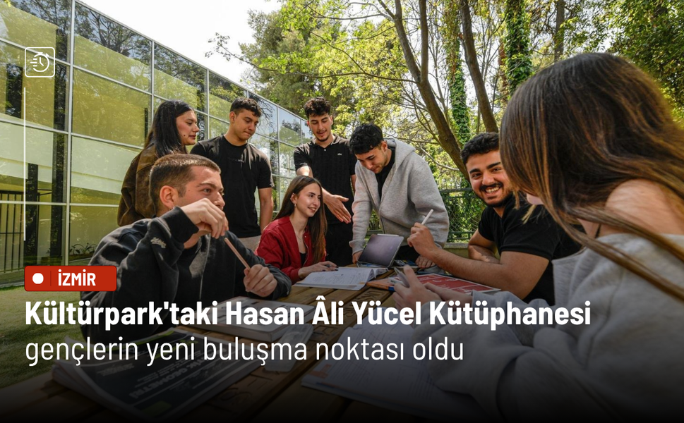 Kültürpark'taki Hasan Âli Yücel Kütüphanesi gençlerin yeni buluşma noktası oldu