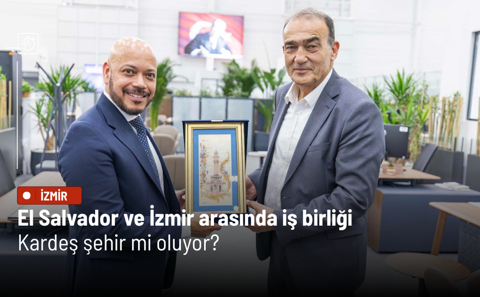El Salvador ve İzmir arasında iş birliği: Kardeş şehir