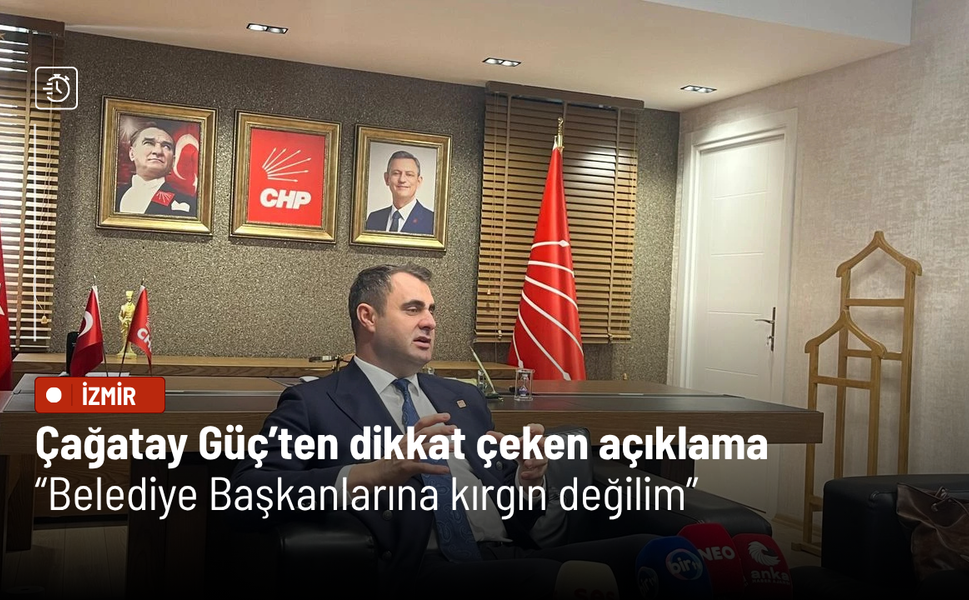 Çağatay Güç’ten dikkat çeken açıklamalar: Belediye Başkanlarına kırgın değilim