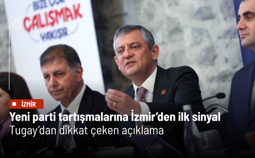 Yeni parti tartışmalarına İzmir’den ilk sinyal: Tugay’dan dikkat çeken açıklama
