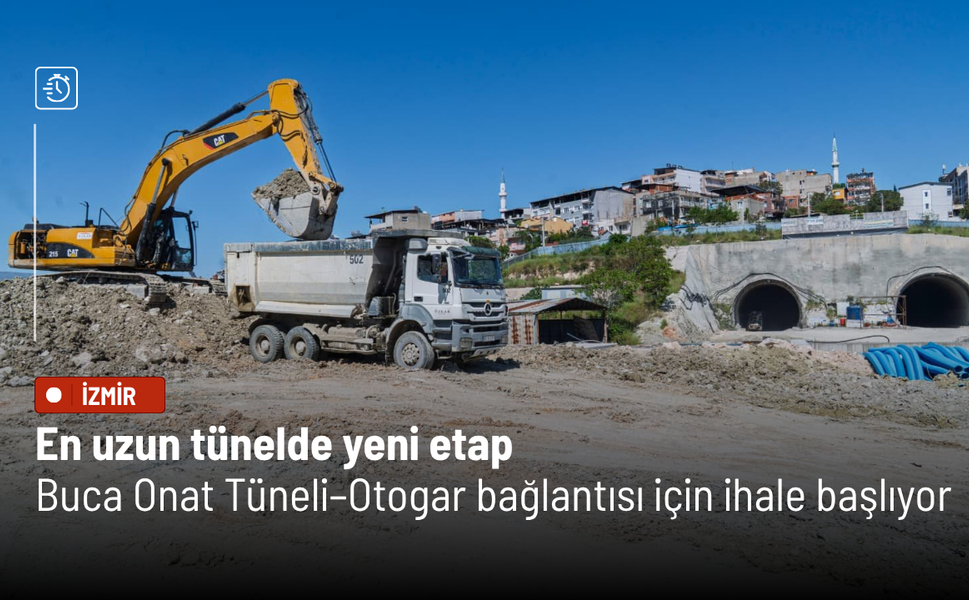En uzun tünelde yeni etap: Buca Onat Tüneli–Otogar bağlantısı için ihale başlıyor