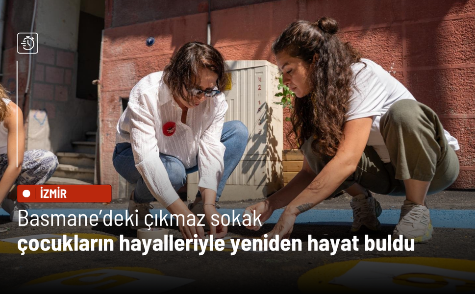 Basmane’deki çıkmaz sokak çocukların hayalleriyle yeniden hayat buldu