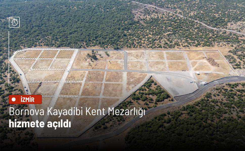 Bornova Kayadibi Kent Mezarlığı hizmete açıldı