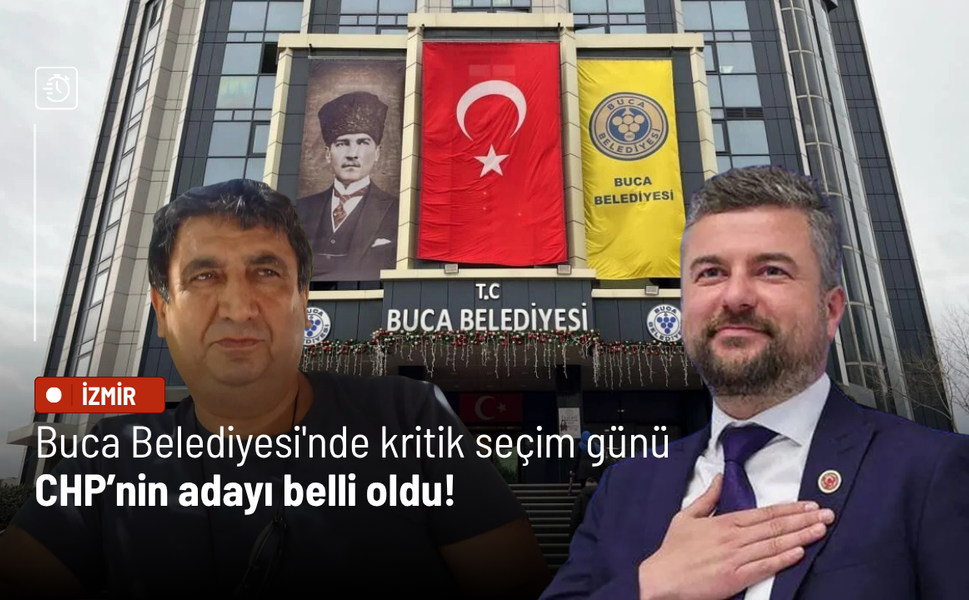 Buca Belediyesi'nde kritik seçim günü: CHP’nin adayı belli oldu!