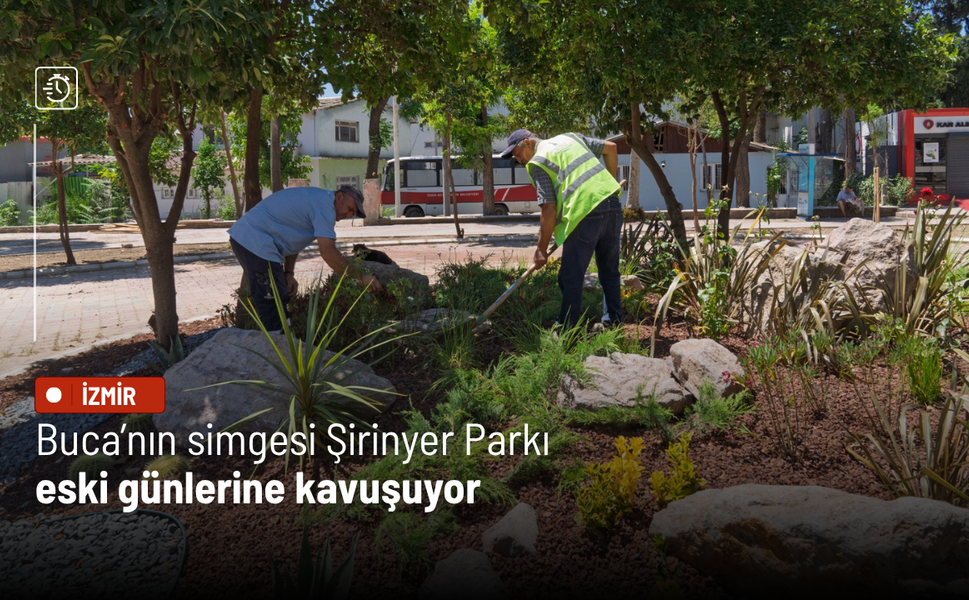 Buca’nın simgesi Şirinyer Parkı eski günlerine kavuşuyor