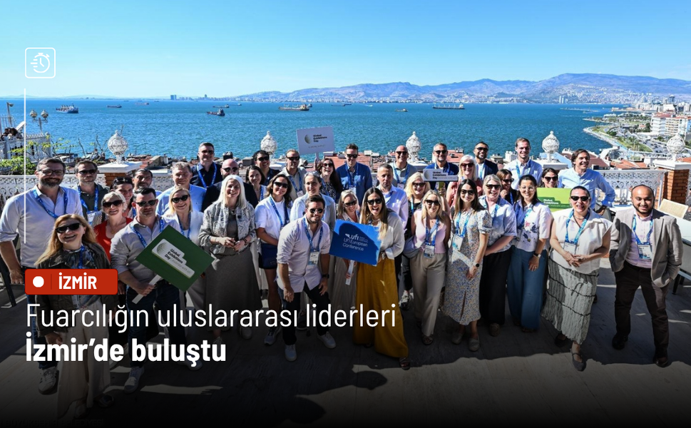 Fuarcılığın uluslararası liderleri İzmir’de buluştu