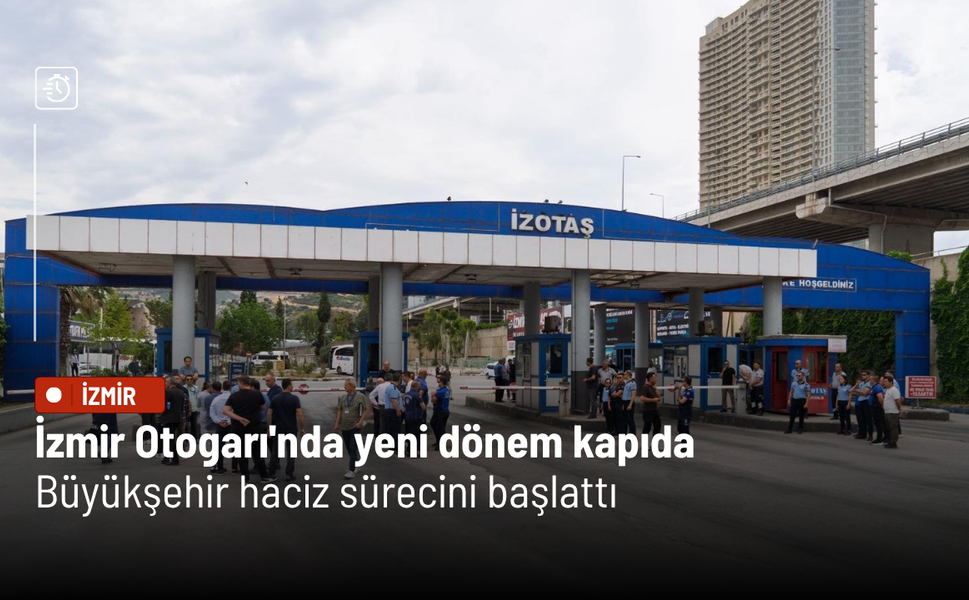 İzmir Otogarı'nda yeni dönem kapıda: Büyükşehir haciz sürecini başlattı