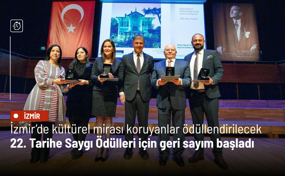 İzmir’de kültürel mirası koruyanlar ödüllendirilecek: 22. Tarihe Saygı Ödülleri için geri sayım başladı