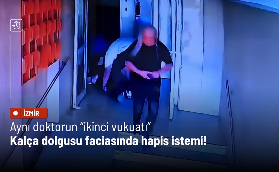 Aynı doktorun “ikinci vukuatı”: Kalça dolgusu faciasında hapis istemi!