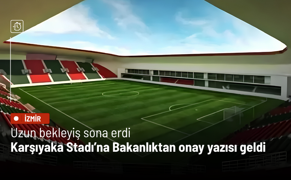 Uzun bekleyiş sona erdi: Karşıyaka Stadı’na Bakanlıktan onay yazısı geldi