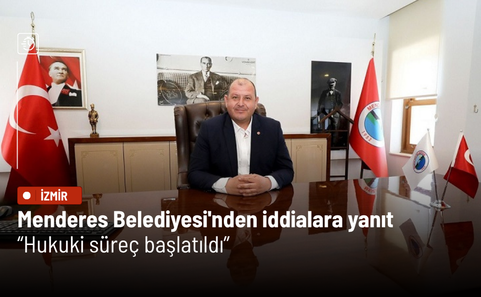 Menderes Belediyesi'nden iddialara yanıt: Hukuki süreç başlatıldı