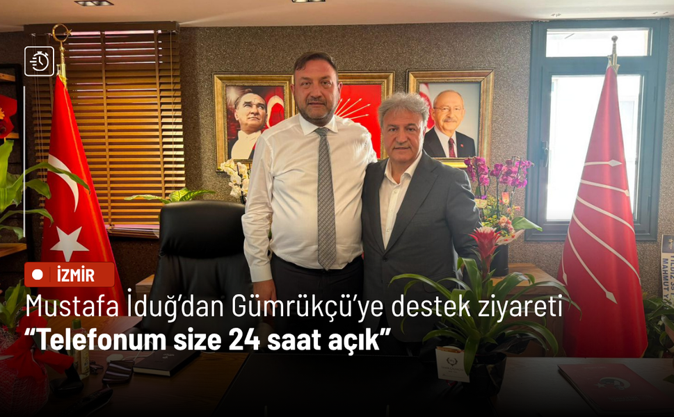 Mustafa İduğ’dan Gümrükçü’ye destek ziyareti: Telefonum size 24 saat açık