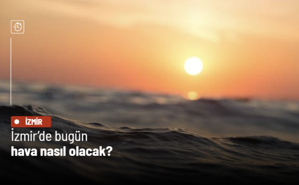 İzmir'de sıcak hava etkisini sürdürüyor: Termometreler 36 dereceyi gösterecek