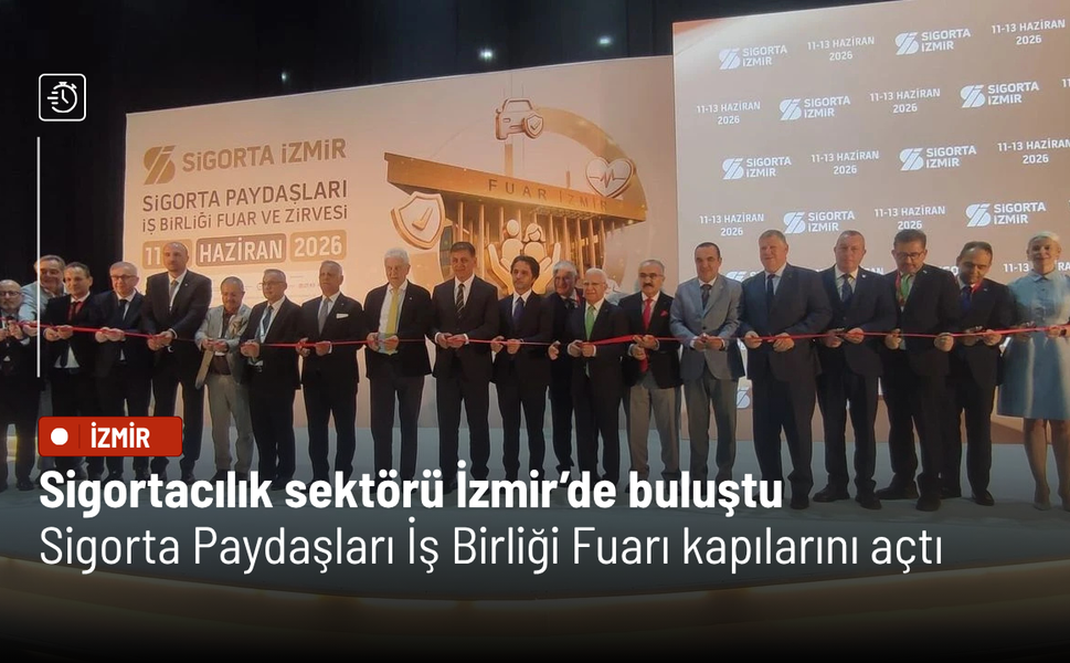 Sigortacılık sektörü İzmir’de buluştu: Sigorta Paydaşları İş Birliği Fuarı kapılarını açtı