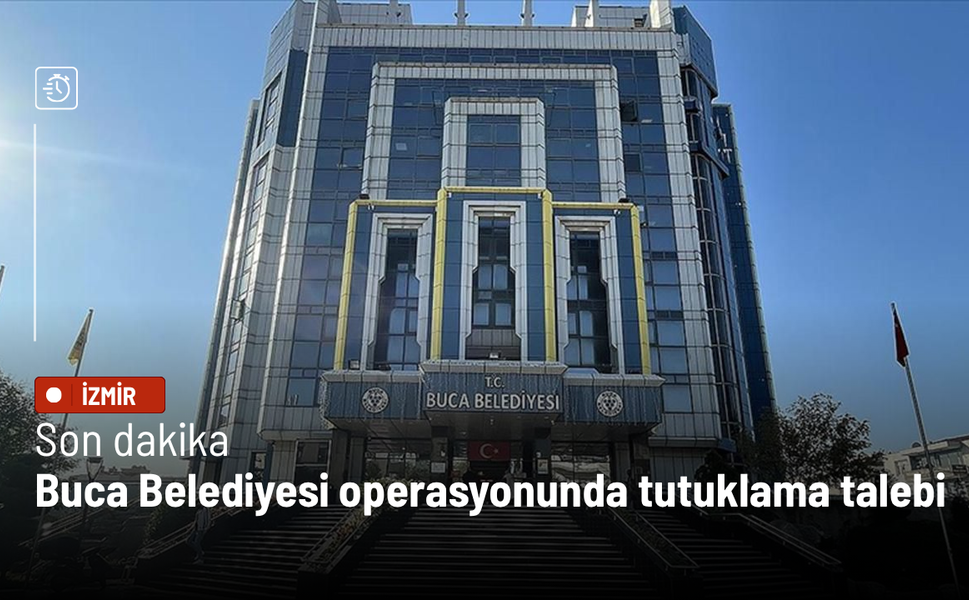 Son dakika: Buca Belediyesi operasyonunda tutuklama talebi