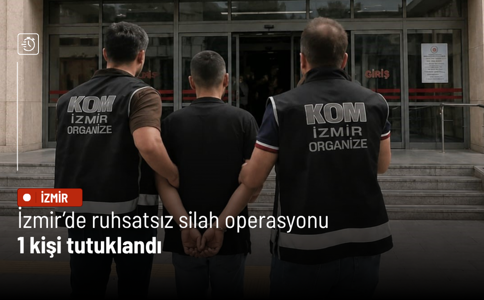 İzmir’de ruhsatsız silah operasyonu: 1 kişi tutuklandı