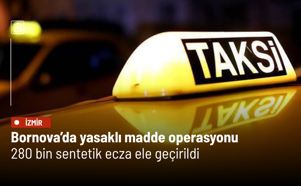 Bornova’da yasaklı madde operasyonu: 280 bin sentetik ecza ele geçirildi