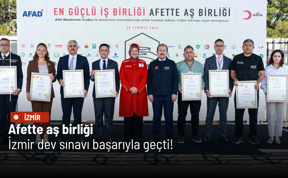 İzmir Büyükşehir Belediyesi’ne “Afet Beslenme Akreditasyonu” onayı