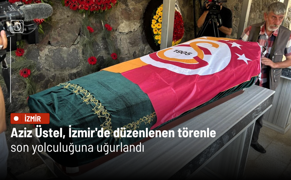 Aziz Üstel, İzmir'de düzenlenen törenle son yolculuğuna uğurlandı