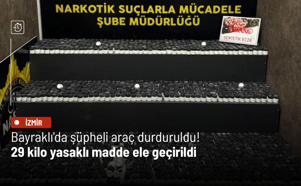 Bayraklı'da şüpheli araç durduruldu! 29 kilo yasaklı madde ele geçirildi