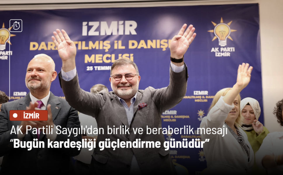 AK Partili Saygılı'dan birlik ve beraberlik mesajı: Bugün kardeşliği güçlendirme günüdür