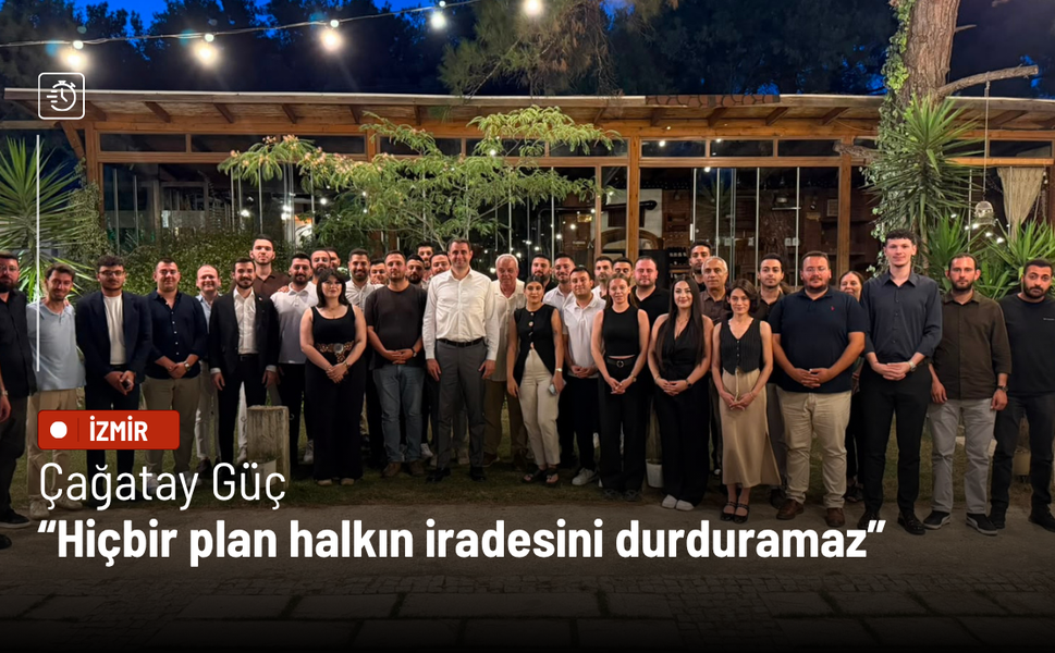 Çağatay Güç: Hiçbir plan halkın iradesini durduramaz